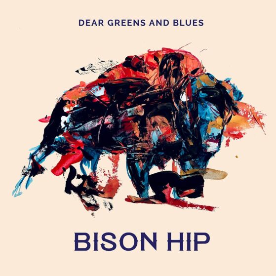 Bison Hip EP - Dear Greens and Blues
