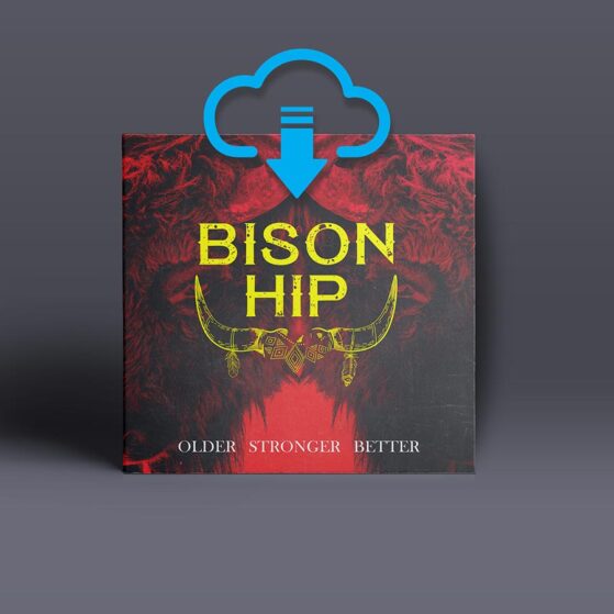 Bison Hip Album Older Stronger Better Download